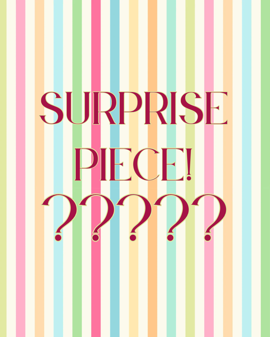 SURPRISE PIECE!